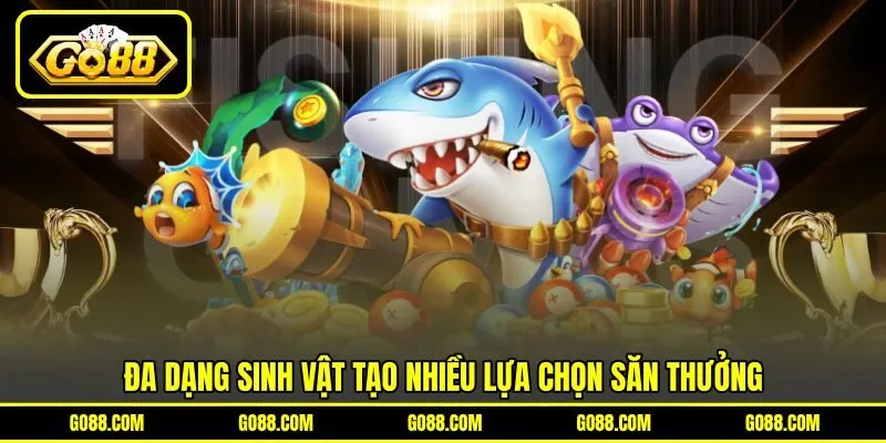 Đa dạng sinh vật tạo nhiều lựa chọn săn thưởng Đa dạng sinh vật tạo nhiều lựa chọn săn thưởng