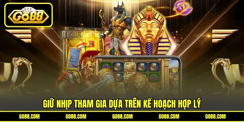 Giữ nhịp tham gia dựa trên kế hoạch hợp lý