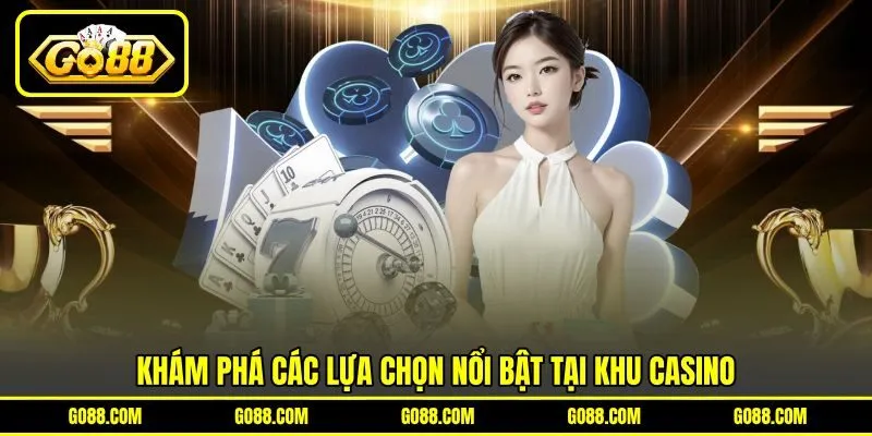 Khám phá các lựa chọn nổi bật tại khu casino Khám phá các lựa chọn nổi bật tại khu casino