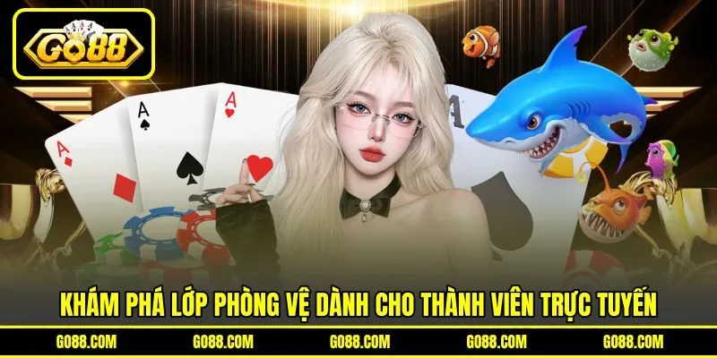 Khám phá lớp phòng vệ dành cho thành viên trực tuyến Khám phá lớp phòng vệ dành cho thành viên trực tuyến