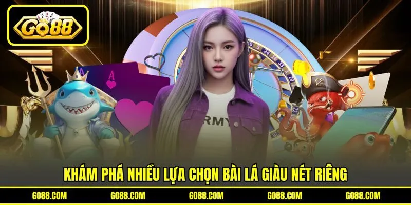 Khám phá nhiều lựa chọn bài lá giàu nét riêng Khám phá nhiều lựa chọn bài lá giàu nét riêng