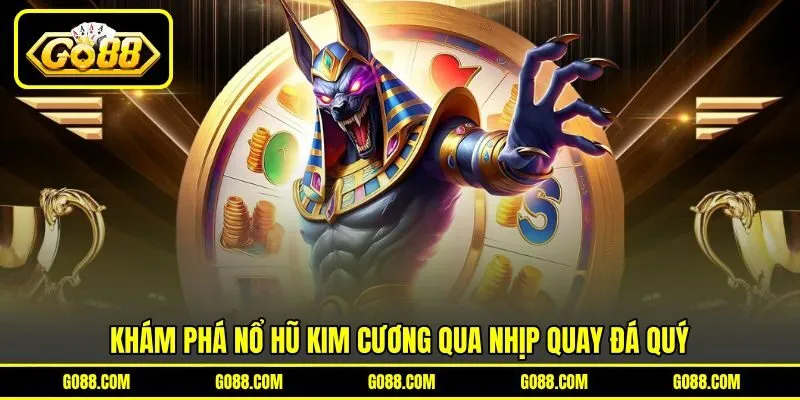 Khám phá nổ hũ kim cương qua nhịp quay đá quý
