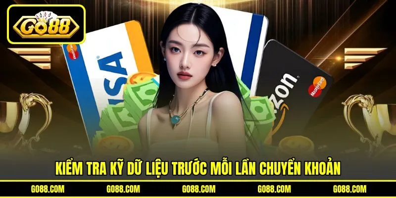 Kiểm tra kỹ dữ liệu trước mỗi lần chuyển khoản Kiểm tra kỹ dữ liệu trước mỗi lần chuyển khoản